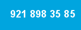 921 898 35 85